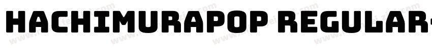 hachimurapop regular字体转换